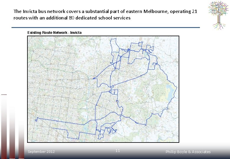 The Invicta bus network covers a substantial part of eastern Melbourne, operating 21 routes