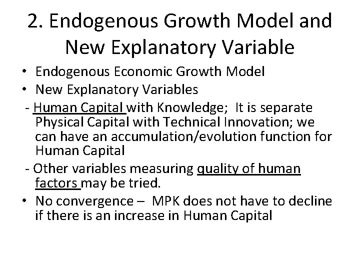 2. Endogenous Growth Model and New Explanatory Variable • Endogenous Economic Growth Model •