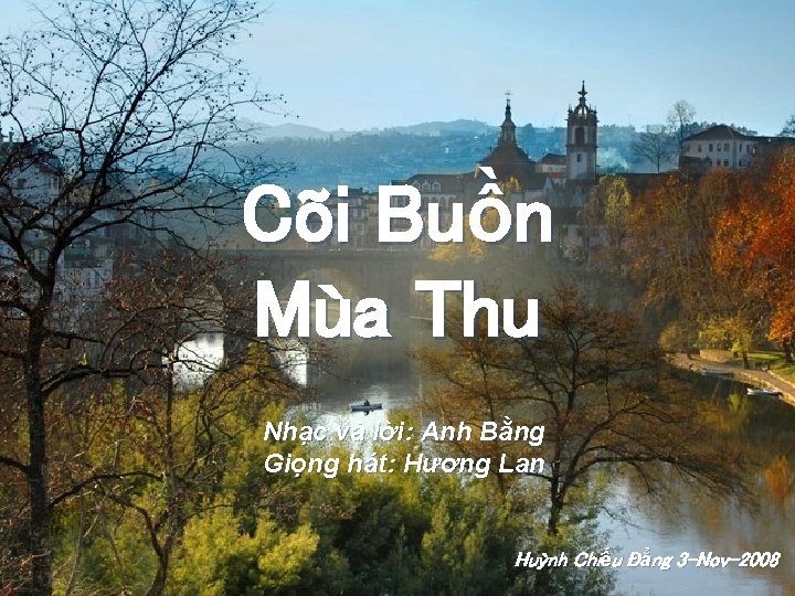 Cõi Buồn Mùa Thu Nhạc và lời: Anh Bằng Giọng hát: Hương Lan Huỳnh