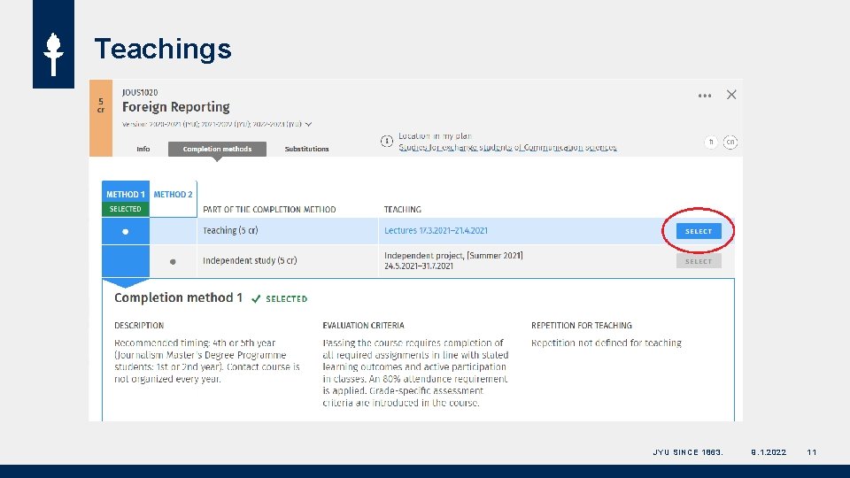 Teachings JYU SINCE 1863. 9. 1. 2022 11 