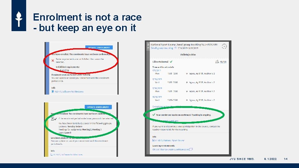 Enrolment is not a race - but keep an eye on it JYU SINCE