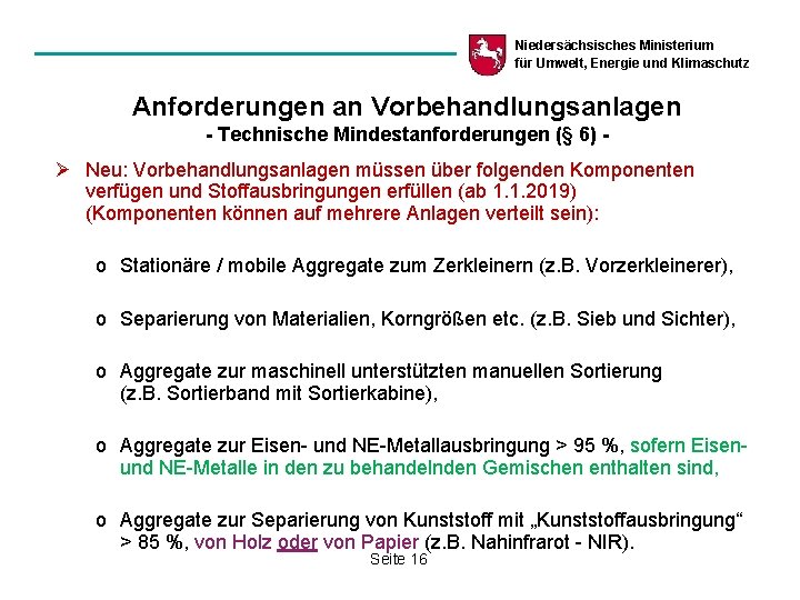 Niedersächsisches Ministerium für Umwelt, Energie und Klimaschutz Anforderungen an Vorbehandlungsanlagen - Technische Mindestanforderungen (§