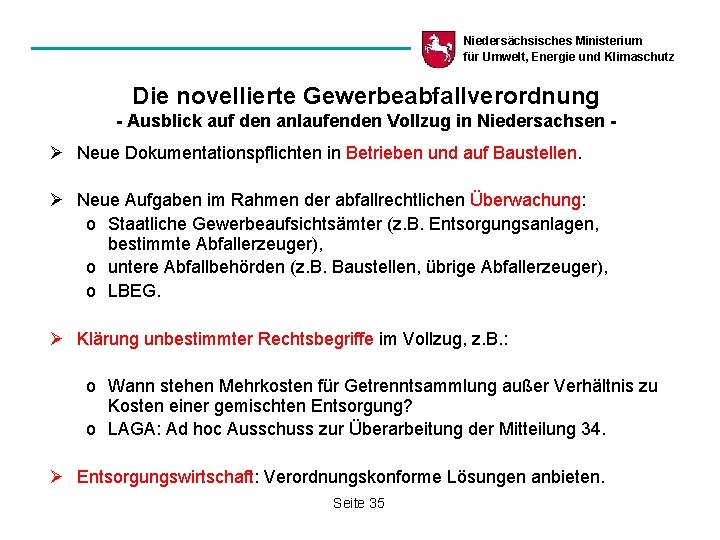 Niedersächsisches Ministerium für Umwelt, Energie und Klimaschutz Die novellierte Gewerbeabfallverordnung - Ausblick auf den