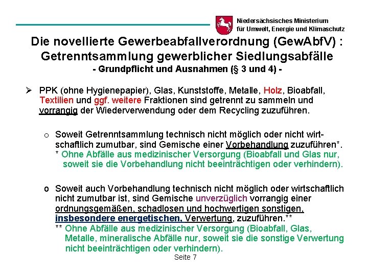 Niedersächsisches Ministerium für Umwelt, Energie und Klimaschutz Die novellierte Gewerbeabfallverordnung (Gew. Abf. V) :