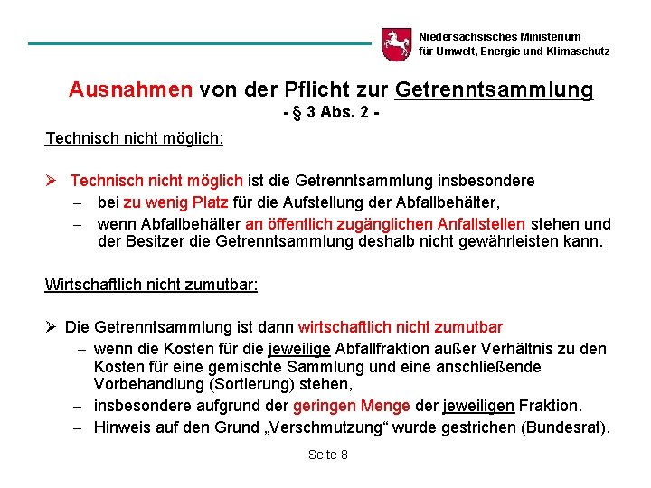 Niedersächsisches Ministerium für Umwelt, Energie und Klimaschutz Ausnahmen von der Pflicht zur Getrenntsammlung - Niedersächsisches Ministerium für Umwelt, Energie und Klimaschutz Ausnahmen von der Pflicht zur Getrenntsammlung -
