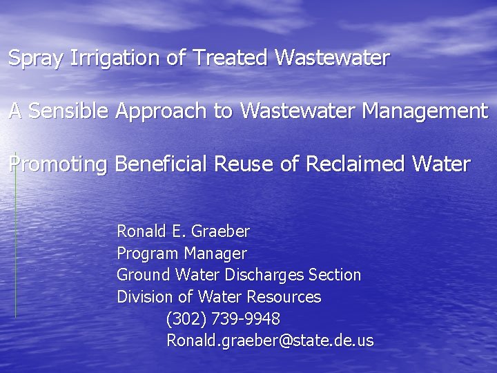 Spray Irrigation of Treated Wastewater A Sensible Approach to Wastewater Management Promoting Beneficial Reuse