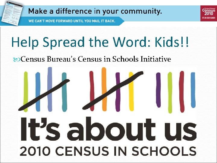 Help Spread the Word: Kids!! Census Bureau’s Census in Schools Initiative 