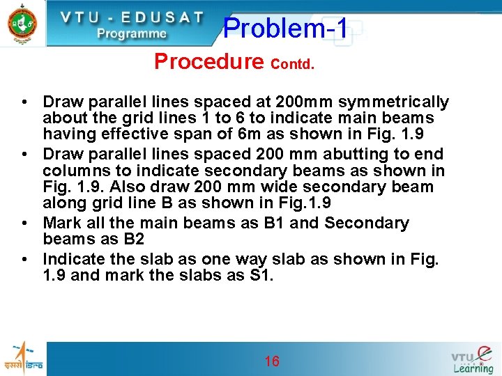 Problem-1 Procedure Contd. • Draw parallel lines spaced at 200 mm symmetrically about the