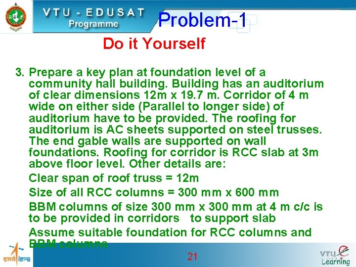 Problem-1 Do it Yourself 3. Prepare a key plan at foundation level of a