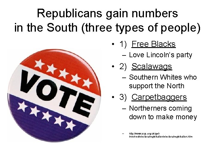 Republicans gain numbers in the South (three types of people) • 1) Free Blacks