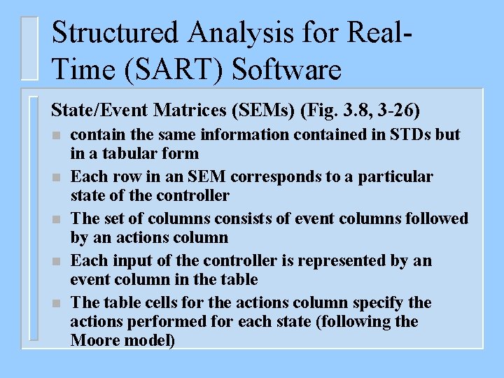 Structured Analysis for Real. Time (SART) Software State/Event Matrices (SEMs) (Fig. 3. 8, 3