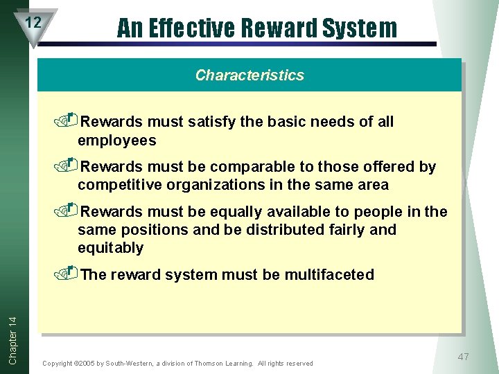 12 An Effective Reward System Characteristics . Rewards must satisfy the basic needs of 12 An Effective Reward System Characteristics . Rewards must satisfy the basic needs of