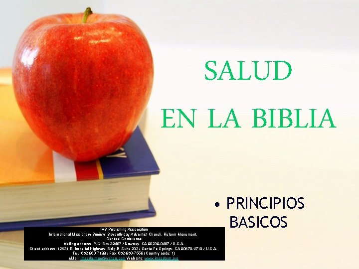 SALUD EN LA BIBLIA • PRINCIPIOS BASICOS IMS Publishing Association International Missionary Society, Seventh-day