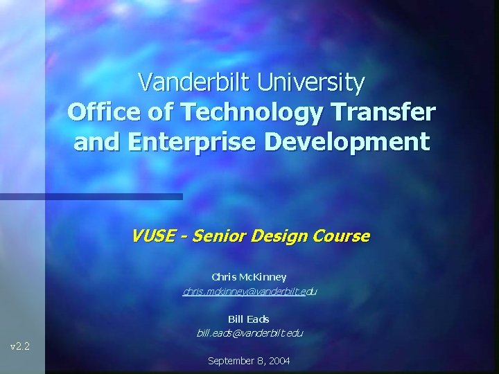 Vanderbilt University Office of Technology Transfer and Enterprise Development VUSE - Senior Design Course