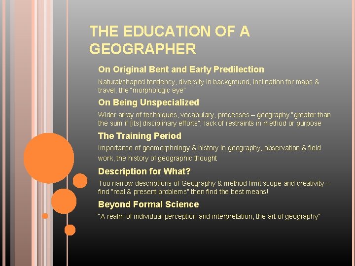 THE EDUCATION OF A GEOGRAPHER On Original Bent and Early Predilection Natural/shaped tendency, diversity