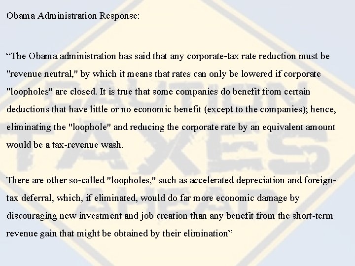 Obama Administration Response: “The Obama administration has said that any corporate-tax rate reduction must