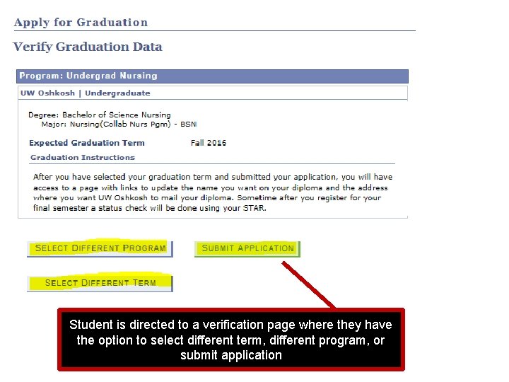 Student is directed to a verification page where they have the option to select Student is directed to a verification page where they have the option to select