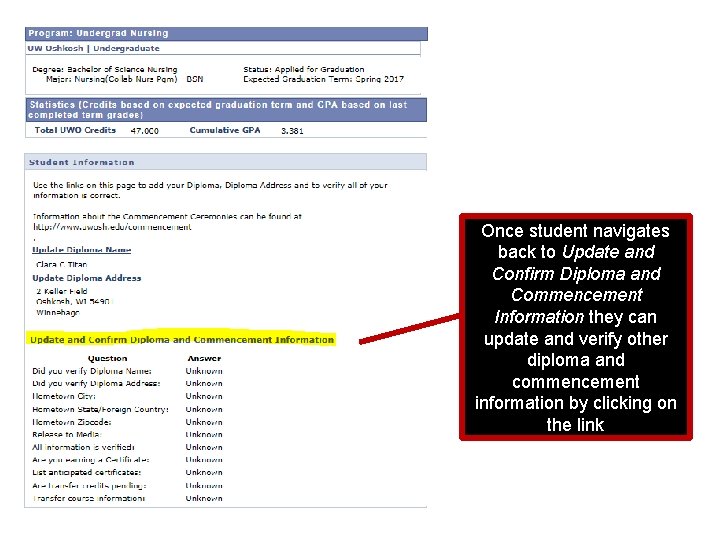 Once student navigates back to Update and Confirm Diploma and Commencement Information they can Once student navigates back to Update and Confirm Diploma and Commencement Information they can