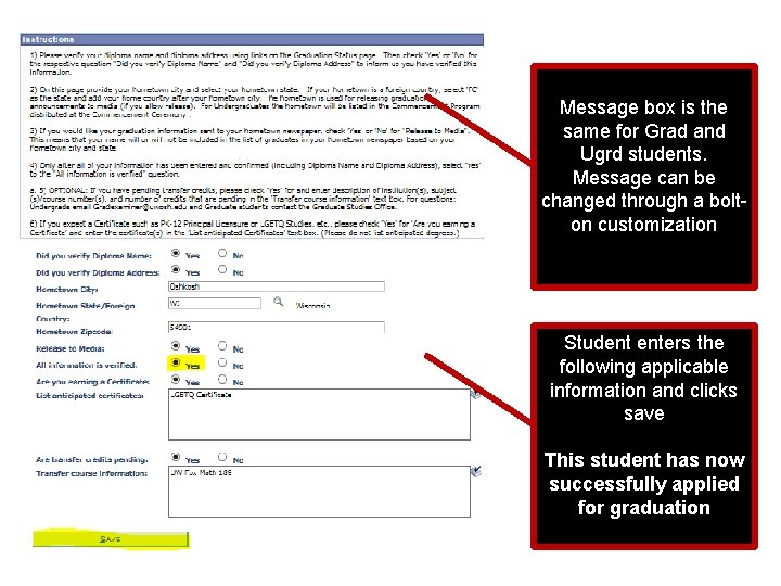 Message box is the same for Grad and Ugrd students. Message can be changed Message box is the same for Grad and Ugrd students. Message can be changed