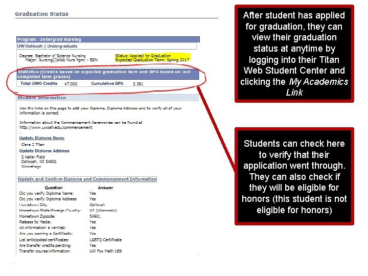 After student has applied for graduation, they can view their graduation status at anytime After student has applied for graduation, they can view their graduation status at anytime