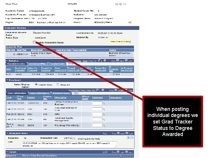 When posting individual degrees we set Grad Tracker Status to Degree Awarded When posting individual degrees we set Grad Tracker Status to Degree Awarded