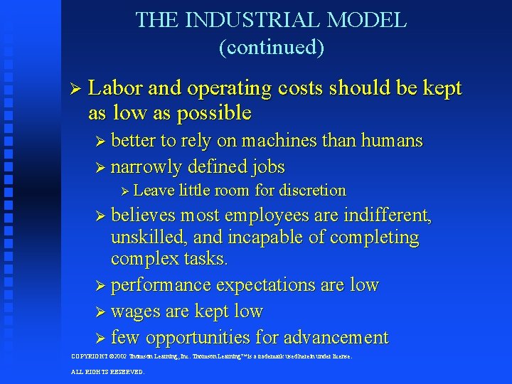 THE INDUSTRIAL MODEL (continued) Ø Labor and operating costs should be kept as low THE INDUSTRIAL MODEL (continued) Ø Labor and operating costs should be kept as low