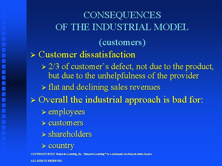 CONSEQUENCES OF THE INDUSTRIAL MODEL (customers) Ø Customer dissatisfaction Ø 2/3 of customer’s defect, CONSEQUENCES OF THE INDUSTRIAL MODEL (customers) Ø Customer dissatisfaction Ø 2/3 of customer’s defect,