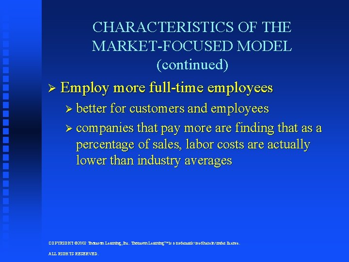 CHARACTERISTICS OF THE MARKET-FOCUSED MODEL (continued) Ø Employ more full-time employees Ø better for CHARACTERISTICS OF THE MARKET-FOCUSED MODEL (continued) Ø Employ more full-time employees Ø better for