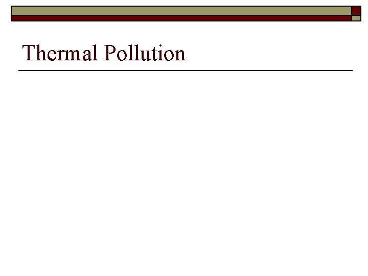 Thermal Pollution 