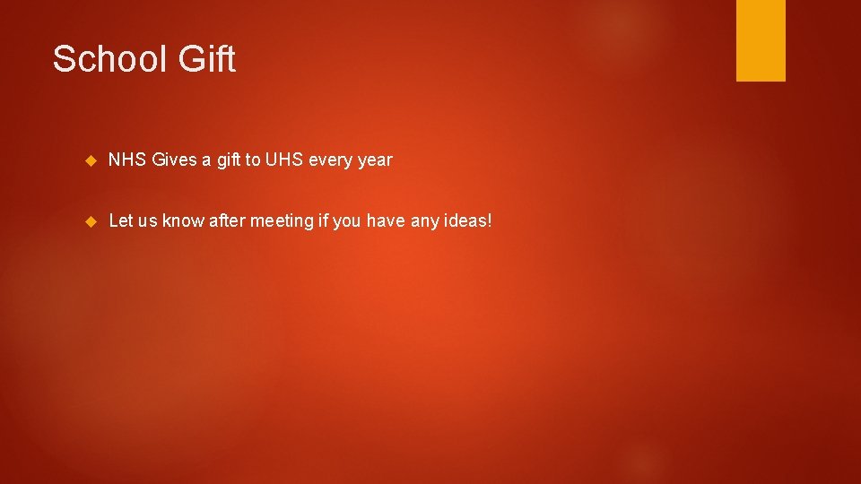 School Gift NHS Gives a gift to UHS every year Let us know after