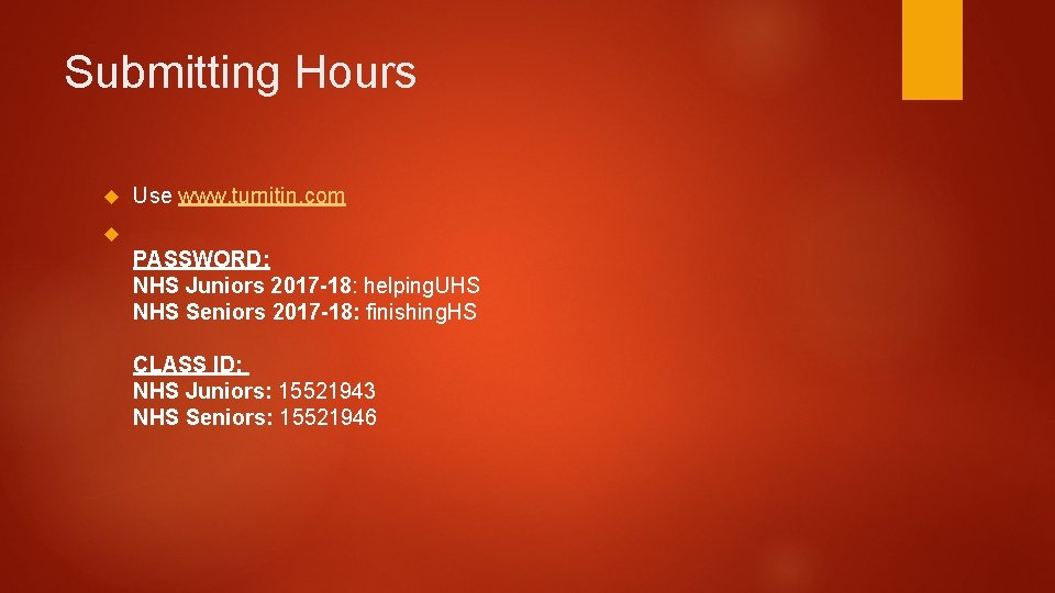 Submitting Hours Use www. turnitin. com PASSWORD: NHS Juniors 2017 -18: helping. UHS NHS