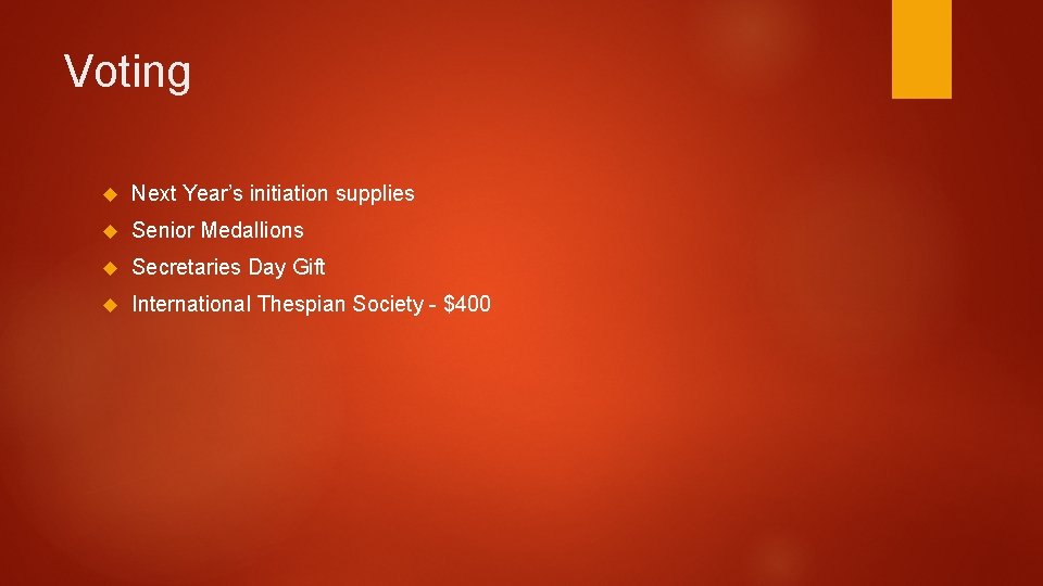 Voting Next Year’s initiation supplies Senior Medallions Secretaries Day Gift International Thespian Society -