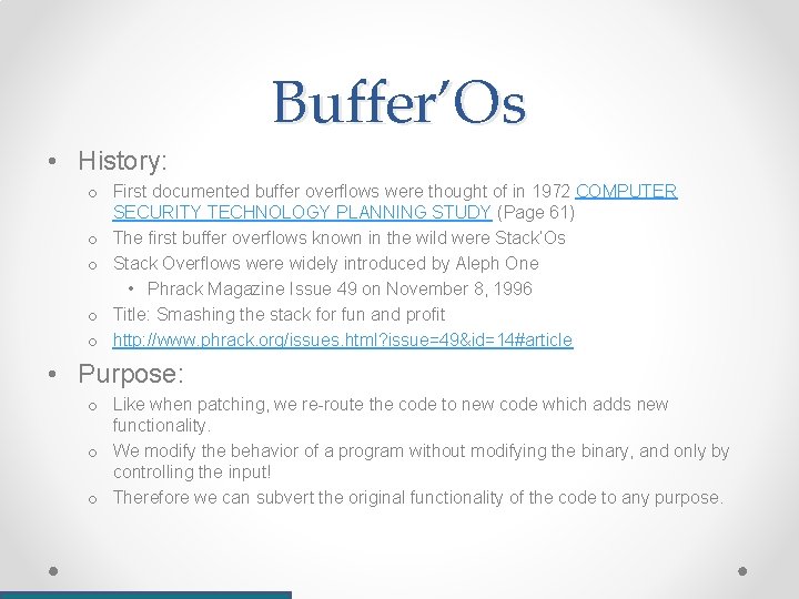 Buffer’Os • History: o First documented buffer overflows were thought of in 1972 COMPUTER