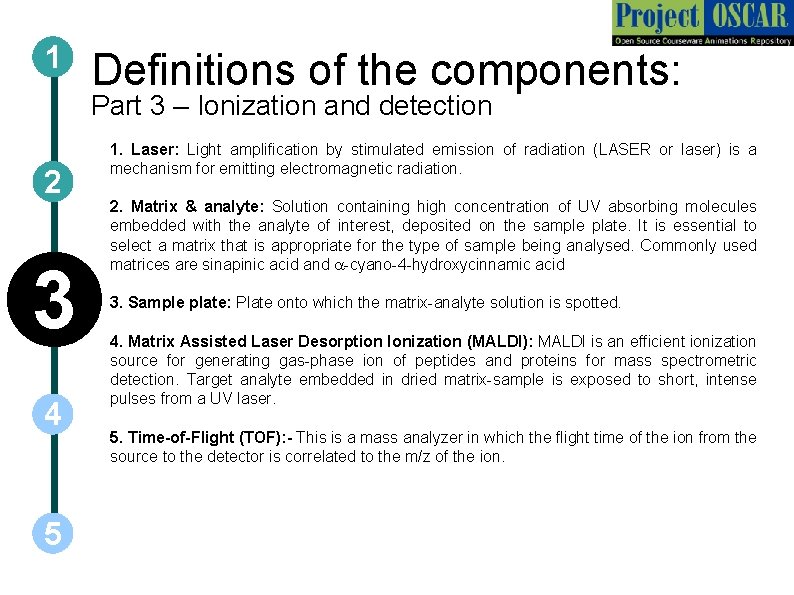 1 Definitions of the components: Part 3 – Ionization and detection 2 3 4