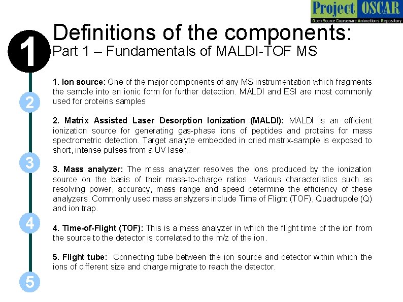 1 2 3 4 Definitions of the components: Part 1 – Fundamentals of MALDI-TOF