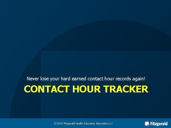 Never lose your hard earned contact hour records again! CONTACT HOUR TRACKER � 2019