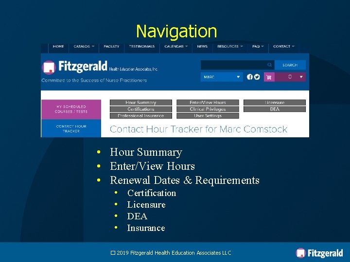 Navigation • Hour Summary • Enter/View Hours • Renewal Dates & Requirements • •