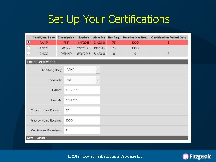 Set Up Your Certifications � 2019 Fitzgerald Health Education Associates LLC 