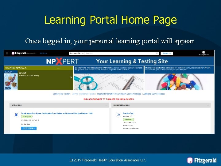 Learning Portal Home Page Once logged in, your personal learning portal will appear. �