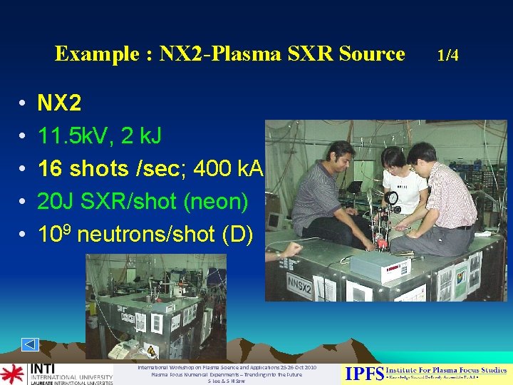 Example : NX 2 -Plasma SXR Source • • • NX 2 11. 5