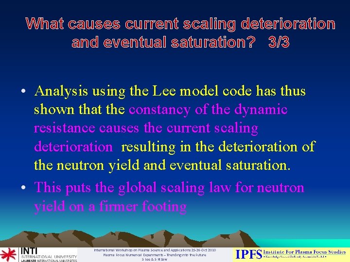 What causes current scaling deterioration and eventual saturation? 3/3 • Analysis using the Lee