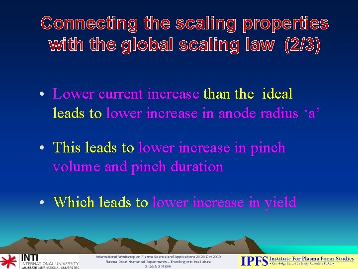 Connecting the scaling properties with the global scaling law (2/3) • Lower current increase