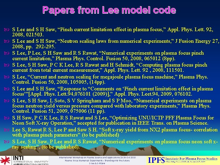 Papers from Lee model code S Lee and S H Saw, “Pinch current limitation