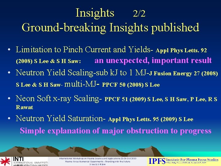 Insights 2/2 Ground-breaking Insights published • Limitation to Pinch Current and Yields- Appl Phys