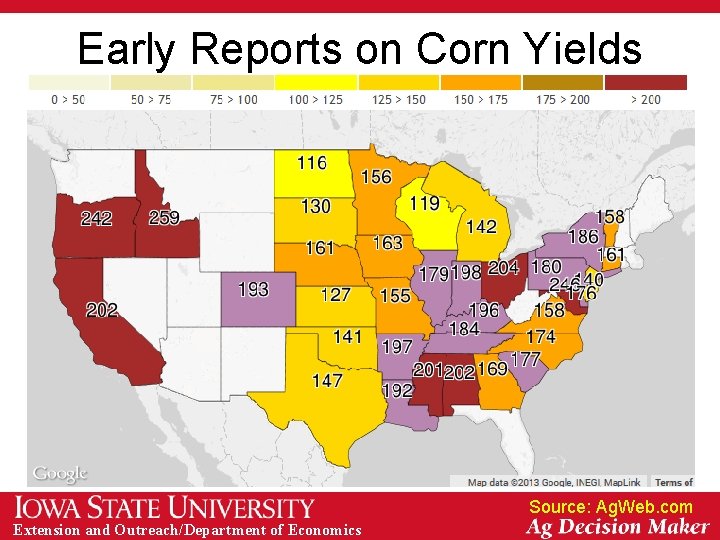 Early Reports on Corn Yields Source: Ag. Web. com Extension and Outreach/Department of Economics