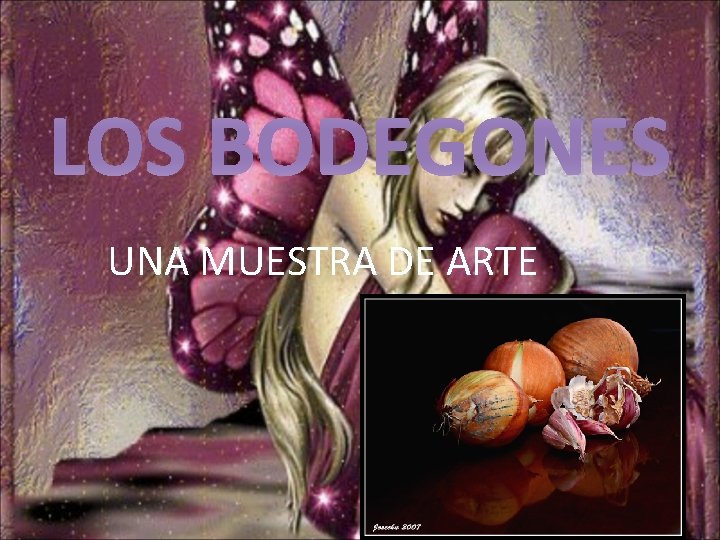 LOS BODEGONES UNA MUESTRA DE ARTE 