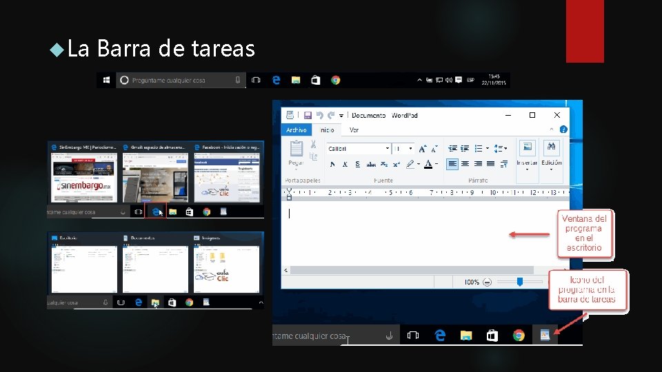 La Barra de tareas La Barra de tareas