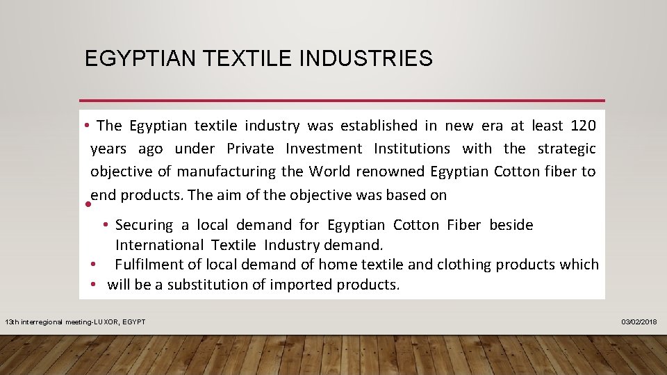 EGYPTIAN TEXTILE INDUSTRIES • The Egyptian textile industry was established in new era at