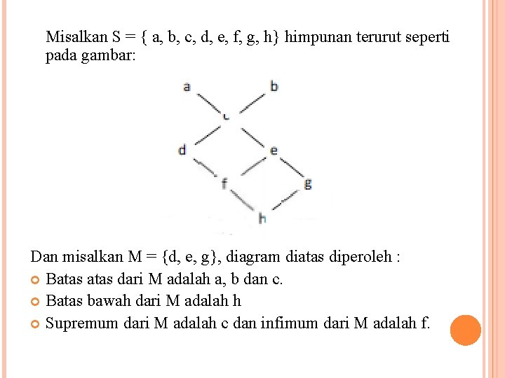 Misalkan S = { a, b, c, d, e, f, g, h} himpunan terurut