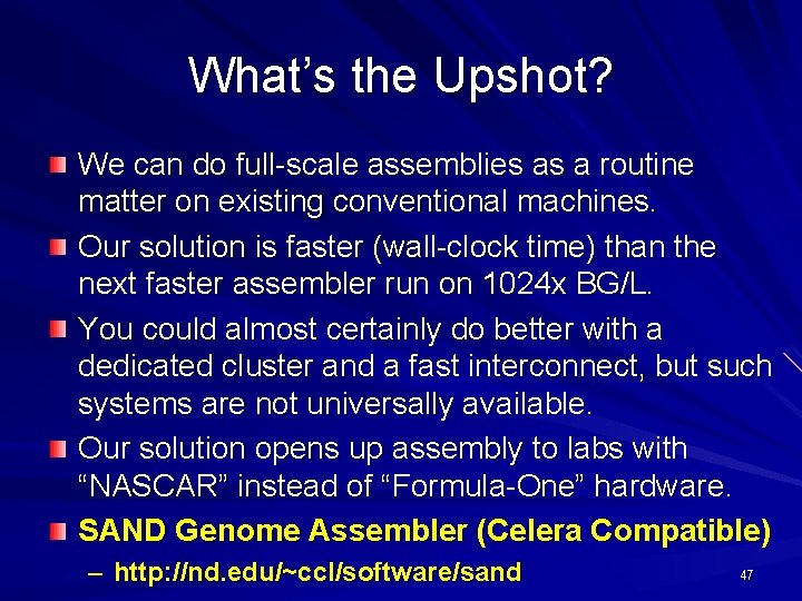 What’s the Upshot? We can do full-scale assemblies as a routine matter on existing